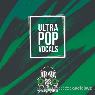 Vandalism Ultra Pop Vocals