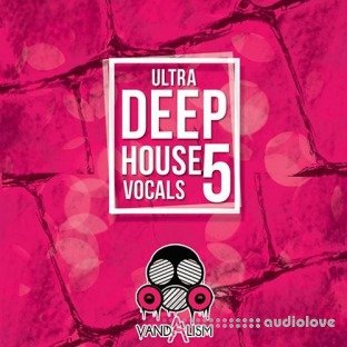 Vandalism Ultra Deep House Vocals 5