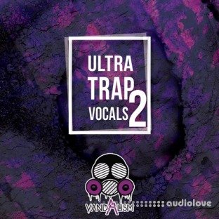 Vandalism Ultra Trap Vocals 2