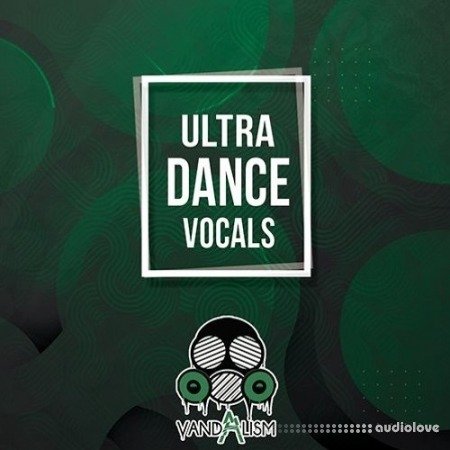 Vandalism Ultra Dance Vocals