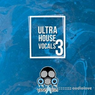Vandalism Ultra House Vocals 3
