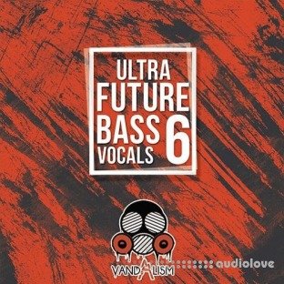 Vandalism Ultra Future Bass Vocals 6