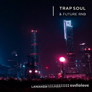 Laniakea Sounds Trap Soul And Future RnB