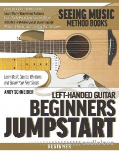 Beginners Guitar Jumpstart: Learn Basic Chords, Rhythms and Strum Your First Songs