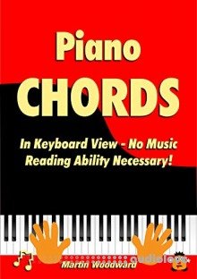 Piano Chords In Keyboard View No Music Reading Ability Necessary!