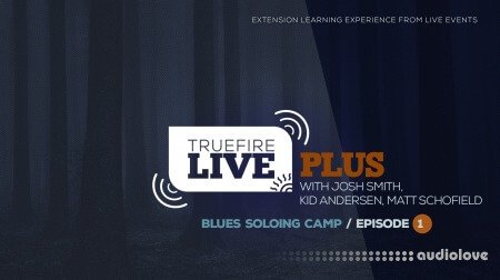 Truefire Live Blues Blues Soloing Camp Episode 01