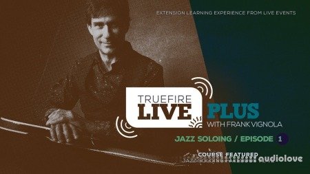 Truefire Frank Vignola Live Plus Jazz Soloing Ep.01