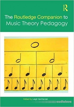 Routledge Music Companions The Routledge Companion to Music Theory Pedagogy