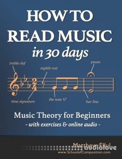 How to Read Music in 30 Days: Music Theory for Beginners - with Exercises & Online Audio