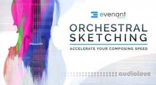 Evenant Orchestral Sketching