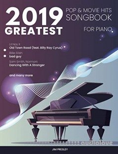 2019 Greatest Pop & Movie Hits Songbook For Piano (Songbook For Piano 2019)