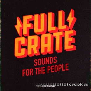 Splice Sounds Full Crate Sounds for the People Sample Pack