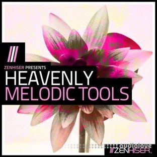 Zenhiser Heavenly Melodic Tools