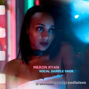Splice Sounds Meron Ryan Vocal Sample Pack