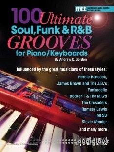 100 Ultimate Soul, Funk and R&B Grooves for Piano/Keyboards (100 Ultimate Soul, Funk and R&B Grooves)