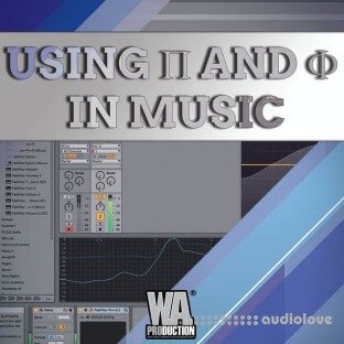 WA Production Using Pi And Phi In Music Production