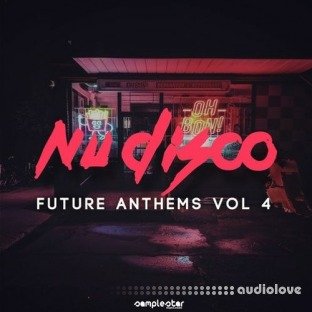 Samplestar Nu Disco Future Anthems Vol.4