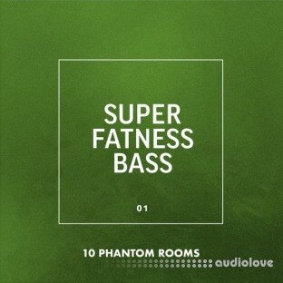 10 Phantom Rooms Super Fatness Bass 01