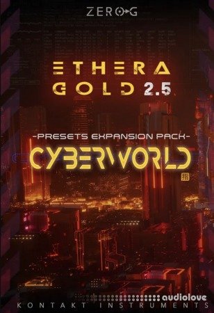 Zero-G CyberWorld Presets Ethera Gold 2.5 Expansion Pack