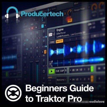 Producertech Beginners Guide to Traktor Pro