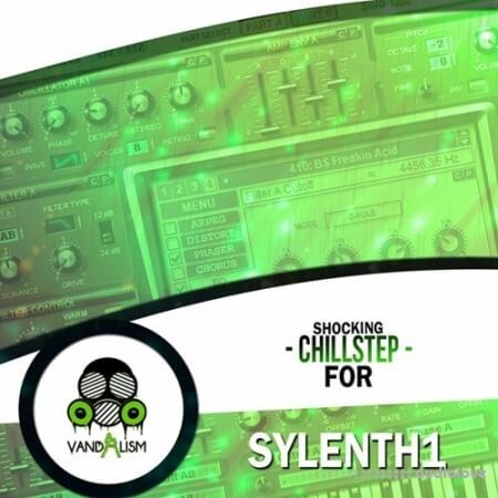 Vandalism Shocking Chillstep For Sylenth1