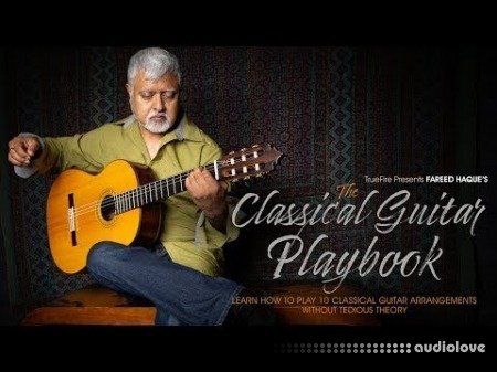 Truefire Fareed Haque The Classical Guitar Playbook