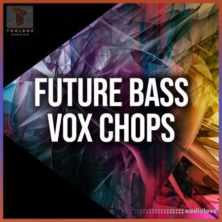 Toolbox Samples Future Bass Vox Chops
