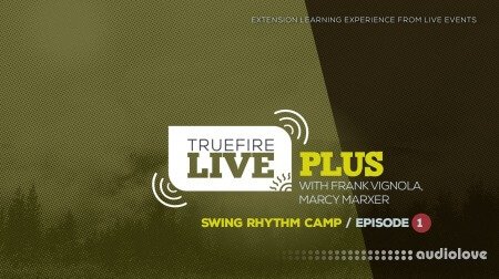 Truefire Live Plus Swing Rhythm Camp Episode 1