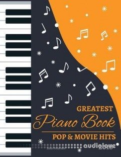 2018 Greatest Pop & Movie Hits Piano Book
