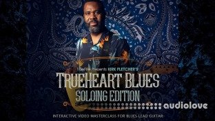 Truefire Kirk Fletcher Trueheart Blues Soloing
