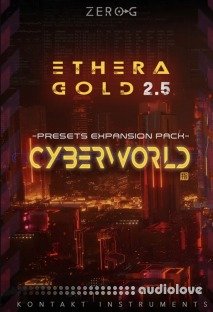 Zero-G CyberWorld Presets Ethera Gold 2.5 Expansion Pack