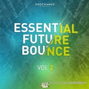 Shockwave Essential Future Bounce Vol.2