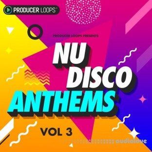 Producer Loops Nu-Disco Anthems Vol.3
