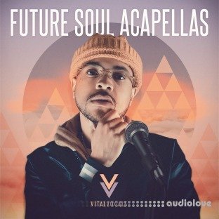 Vital Vocals Future Soul Acapellas