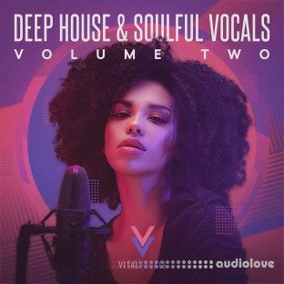 Vital Vocals Deep House And Soulful Vocals 2