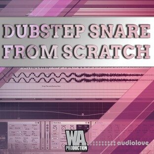WA Production Dubstep Snare From Scratch