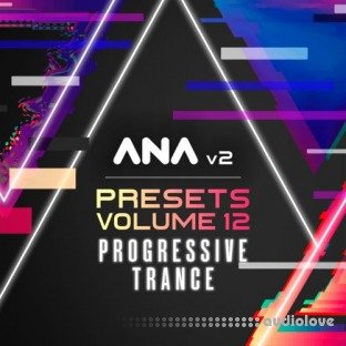 Sonic Academy ANA 2 Presets Vol.12 Progressive Trance
