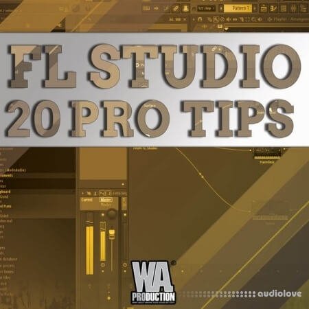 WA Production FL Studio 20 Pro Tips