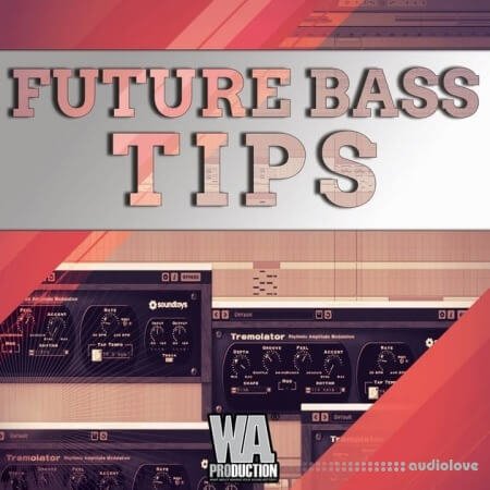 WA Production Future Bass Tips And Tricks