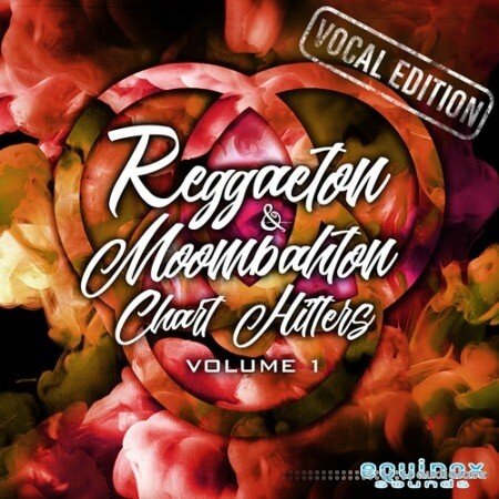 Equinox Sounds Reggaeton and Moombahton Chart Hitters Vol.1 Vocal Edition