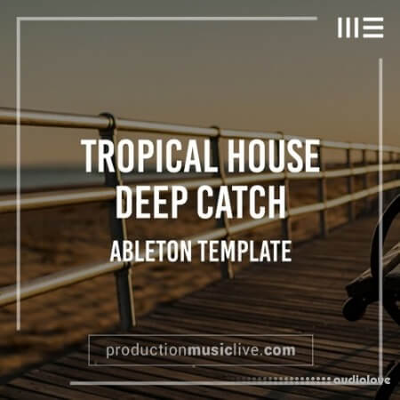 Production Music Live Catch Deep House Ableton Template