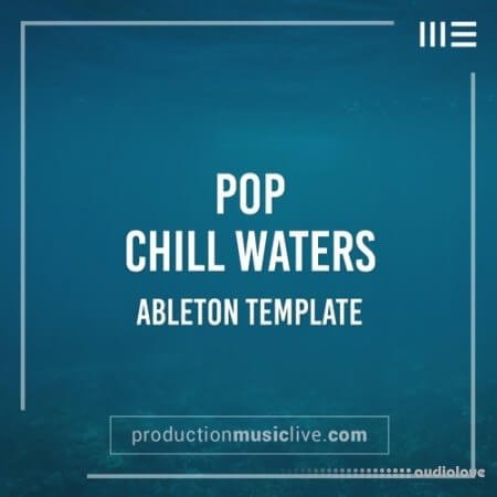 Production Music Live Chill Waters Ableton Template