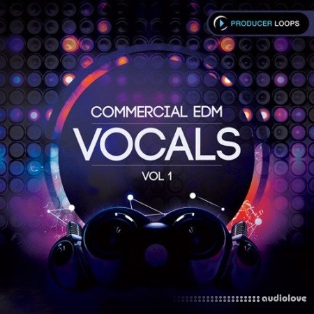 Producer Loops Commercial EDM Vocals Vol.1