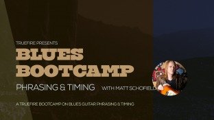 Truefire Matt Schofield Blues Bootcamp Phrasing And Timing