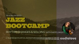 Truefire Sheryl Bailey Jazz Bootcamp Rhythm Changes And Soloing