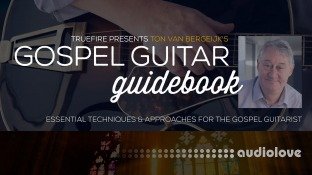 Truefire Ton Van Bergeijk Gospel Guitar Guidebook