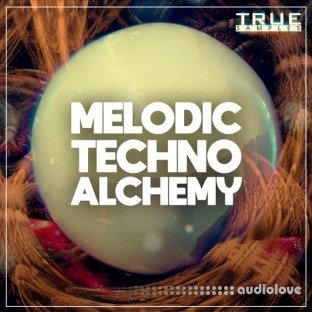 True Samples Melodic Techno Alchemy