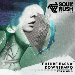 Soul Rush Records Future Bass And Downtempo Vocals