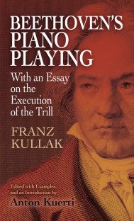 Beethoven's Piano Playing: With an Essay on the Execution of the Trill (Dover Books on Music and Music History)