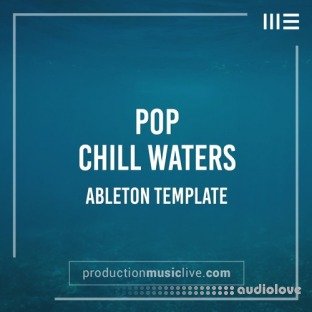 Production Music Live Chill Waters Ableton Template
